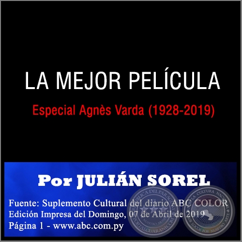 LA MEJOR PELÍCULA - Especial Agnès Varda (1928-2019) - Por JULIÁN SOREL - Domingo, 07 de Abril de 2019